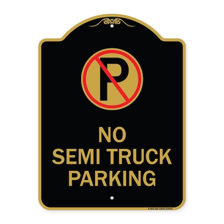 Signmission No Parking Sign No Semi Truck Parking, Black & Gold Aluminum Sign, 18" x 24", BG-1824-23664 A-DES-BG-1824-23664